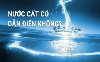 Nước cất có dẫn điện không ?